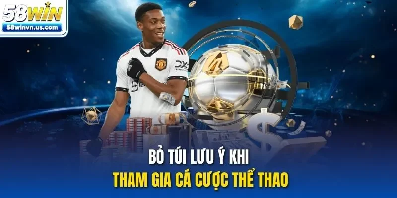 Bỏ túi lưu ý khi tham gia cá cược thể thao